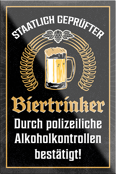 4252024229059	Schilderstore24	 ''Staatlich geprüfter Biertrinker''Schilderstore24 Blechschilder sind perfekt als Geschenk zu Weihnachten, Geburtstage, Feiern, Partys, Grillabende, Namenstag, Feiertag, Mädelsabend, Hochzeit. Jederzeit stilvoll im Wohnzimmer, Partykeller, Garage, Praxis, Büro, Café, Hauseingang Alkohol Kasten Bier Saufen Getränk Bier Alkohol schaumkrone promille hopfen