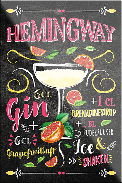 4252024229370	Schilderstore24	 ''Hemingway''Schilderstore24 Blechschilder sind perfekt als Geschenk zu Weihnachten, Geburtstage, Feiern, Partys, Grillabende, Namenstag, Feiertag, Mädelsabend, Hochzeit. Jederzeit stilvoll im Wohnzimmer, Partykeller, Garage, Praxis, Büro, Café, Hauseingang Alkohol Cocktail Likör Sekt Getränk Alkohol promille schnaps saufen cocktails