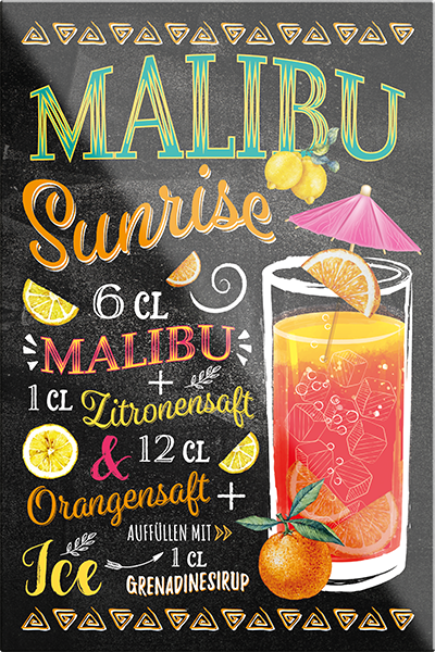 4252024229448	Schilderstore24	 ''Malibu Sunrise''Schilderstore24 Blechschilder sind perfekt als Geschenk zu Weihnachten, Geburtstage, Feiern, Partys, Grillabende, Namenstag, Feiertag, Mädelsabend, Hochzeit. Jederzeit stilvoll im Wohnzimmer, Partykeller, Garage, Praxis, Büro, Café, Hauseingang Alkohol Cocktail Likör Sekt Getränk Alkohol promille schnaps saufen cocktails