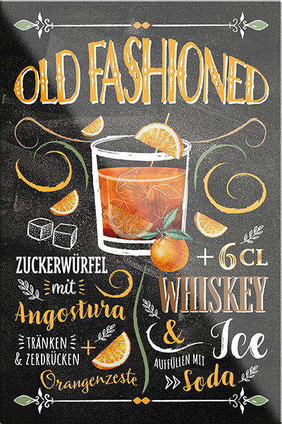 4252024229547	Schilderstore24	 ''Old Fashioned''Schilderstore24 Blechschilder sind perfekt als Geschenk zu Weihnachten, Geburtstage, Feiern, Partys, Grillabende, Namenstag, Feiertag, Mädelsabend, Hochzeit. Jederzeit stilvoll im Wohnzimmer, Partykeller, Garage, Praxis, Büro, Café, Hauseingang Alkohol Cocktail Likör Sekt Getränk Alkohol promille schnaps saufen cocktails