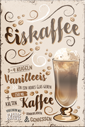4252024230871	Schilderstore24	 ''Eiskaffee''Schilderstore24 Blechschilder sind perfekt als Geschenk zu Weihnachten, Geburtstage, Feiern, Partys, Grillabende, Namenstag, Feiertag, Mädelsabend, Hochzeit. Jederzeit stilvoll im Wohnzimmer, Partykeller, Garage, Praxis, Büro, Café, Hauseingang Lebensmittel Kaffee Kuchen Sucht café coffee kaffeemaschine getränk essen