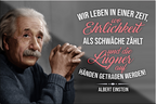 4252024229943	Schilderstore24	 ''Wir leben in einer Zeit wo Ehrlichkeit als Schwäche''Schilderstore24 Blechschilder sind perfekt als Geschenk zu Weihnachten, Geburtstage, Feiern, Partys, Grillabende, Namenstag, Feiertag, Mädelsabend, Hochzeit. Jederzeit stilvoll im Wohnzimmer, Partykeller, Garage, Praxis, Büro, Café, Hauseingang Tiefsinnig Albert Einstein Weisheiten wahrheit sprichwort lebensweisheit philosoph