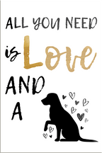 4252024230802	Schilderstore24	 ''All you need is Love and a dog''Schilderstore24 Blechschilder sind perfekt als Geschenk zu Weihnachten, Geburtstage, Feiern, Partys, Grillabende, Namenstag, Feiertag, Mädelsabend, Hochzeit Wohnzimmer, Partykeller, Garage, Praxis, Büro, Café, Hauseingang Haustier Tier Freund knuddelig Zuhause Katze Hund Hamster Meerschwein haustier