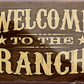 4252024231274	Schilderstore24	 ''Welcome to the Ranch''Schilderstore24 Blechschilder sind perfekt als Geschenk zu Weihnachten, Geburtstage, Feiern, Partys, Grillabende, Namenstag, Feiertag, Mädelsabend, Hochzeit. Jederzeit stilvoll im Wohnzimmer, Partykeller, Garage, Praxis, Büro, Café, Hauseingang Western Cowboy Cowgirl Indianer Ranch rothaut america spirituell cowboyhut film
