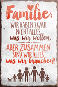 4252024230079	Schilderstore24	 ''Familie Wir haben zwar nicht alles aber Zusammen''Schilderstore24 Blechschilder sind perfekt als Geschenk zu Weihnachten, Geburtstage, Feiern, Partys, Grillabende, Namenstag, Feiertag, Mädelsabend, Hochzeit. Jederzeit stilvoll im Wohnzimmer, Partykeller, Garage, Praxis, Büro, Café, Hauseingang Familie Zuhause Eltern Geschwister oma opa familie mama papa geschwister