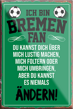 4252024230246	Schilderstore24	 ''Bremen Fan (grün)''Schilderstore24 Blechschilder sind perfekt als Geschenk zu Weihnachten, Geburtstage, Feiern, Partys, Grillabende, Namenstag, Feiertag, Mädelsabend, Hochzeit. Jederzeit stilvoll im Wohnzimmer, Partykeller, Garage, Praxis, Büro, Café, Hauseingang Fußball Mannschaft Verein Bolzen Ball sport liga kicken stadion freizeit