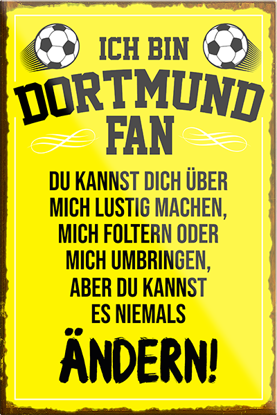 4252024230253	Schilderstore24	 ''Dortmund Fan''Schilderstore24 Blechschilder sind perfekt als Geschenk zu Weihnachten, Geburtstage, Feiern, Partys, Grillabende, Namenstag, Feiertag, Mädelsabend, Hochzeit. Jederzeit stilvoll im Wohnzimmer, Partykeller, Garage, Praxis, Büro, Café, Hauseingang Fußball Mannschaft Verein Bolzen Ball sport liga kicken stadion freizeit