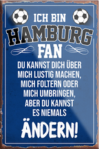 4252024230406	Schilderstore24	 ''Hamburg Fan (schwarze schrift)''Schilderstore24 Blechschilder sind perfekt als Geschenk zu Weihnachten, Geburtstage, Feiern, Partys, Grillabende, Namenstag, Feiertag, Mädelsabend, Hochzeit. Jederzeit stilvoll im Wohnzimmer, Partykeller, Garage, Praxis, Büro, Café, Hauseingang Fußball Mannschaft Verein Bolzen Ball sport liga kicken stadion freizeit
