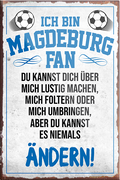 4252024230529	Schilderstore24	 ''Magdeburg Fan''Schilderstore24 Blechschilder sind perfekt als Geschenk zu Weihnachten, Geburtstage, Feiern, Partys, Grillabende, Namenstag, Feiertag, Mädelsabend, Hochzeit. Jederzeit stilvoll im Wohnzimmer, Partykeller, Garage, Praxis, Büro, Café, Hauseingang Fußball Mannschaft Verein Bolzen Ball sport liga kicken stadion freizeit