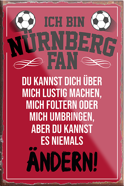 4252024230567	Schilderstore24	 ''Nürnberg Fan (schwarze schrift)''Schilderstore24 Blechschilder sind perfekt als Geschenk zu Weihnachten, Geburtstage, Feiern, Partys, Grillabende, Namenstag, Feiertag, Mädelsabend, Hochzeit. Jederzeit stilvoll im Wohnzimmer, Partykeller, Garage, Praxis, Büro, Café, Hauseingang Fußball Mannschaft Verein Bolzen Ball sport liga kicken stadion freizeit
