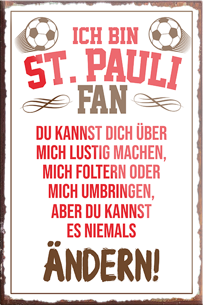 4252024230642	Schilderstore24 Blechschilder sind perfekt als Geschenk zu Weihnachten, Geburtstage, Feiern, Partys, Grillabende, Namenstag, Feiertag, Mädelsabend, Hochzeit. Jederzeit stilvoll im Wohnzimmer, Partykeller, Garage, Praxis, Büro, Café, Hauseingang Fußball Mannschaft Verein Bolzen Ball sport liga kicken stadion freizeit Schilderstore24	 ''ST. Pauli Fan (roter text)''