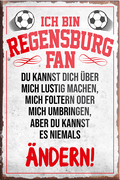 4252024230604	Schilderstore24	 ''Regensburg Fan''Schilderstore24 Blechschilder sind perfekt als Geschenk zu Weihnachten, Geburtstage, Feiern, Partys, Grillabende, Namenstag, Feiertag, Mädelsabend, Hochzeit. Jederzeit stilvoll im Wohnzimmer, Partykeller, Garage, Praxis, Büro, Café, Hauseingang Fußball Mannschaft Verein Bolzen Ball sport liga kicken stadion freizeit