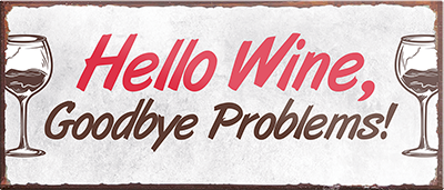 4252024239638	Schilderstore24	 ''Hello Wine, Goodbye Problems'' Schilderstore24 Blechschilder sind perfekt als Geschenk zu Weihnachten, Geburtstage, Feiern, Partys, Grillabende, Namenstag, Feiertag, Mädelsabend, Hochzeit. Jederzeit stilvoll im Wohnzimmer, Partykeller, Garage, Praxis, Büro, Café, Hauseingang Alkohol Cocktail Bier Sekt Getränk Bier Alkohol schnaps promille tequila   