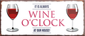 4252024239690	Schilderstore24	 ''It is always Wine O'Clock'' Schilderstore24 Blechschilder sind perfekt als Geschenk zu Weihnachten, Geburtstage, Feiern, Partys, Grillabende, Namenstag, Feiertag, Mädelsabend, Hochzeit. Jederzeit stilvoll im Wohnzimmer, Partykeller, Garage, Praxis, Büro, Café, Hauseingang Alkohol Cocktail Bier Sekt Getränk Bier Alkohol schnaps promille tequila   
