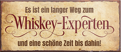 4252024242553	Schilderstore24	 ''Es ist ein langer Weg zum Whiskey Experten'' Schilderstore24 Blechschilder sind perfekt als Geschenk zu Weihnachten, Geburtstage, Feiern, Partys, Grillabende, Namenstag, Feiertag, Mädelsabend, Hochzeit. Jederzeit stilvoll im Wohnzimmer, Partykeller, Garage, Praxis, Büro, Café, Hauseingang Alkohol Cocktail Bier Sekt Getränk Bier Alkohol schnaps promille tequila   