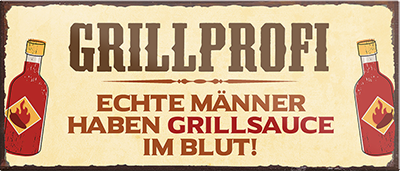 4252024240702	Schilderstore24	 ''Grillprofi Echte Männer haben Grillsauce im Blut'' Schilderstore24 Blechschilder sind perfekt als Geschenk zu Weihnachten, Geburtstage, Feiern, Partys, Grillabende, Namenstag, Feiertag, Mädelsabend, Hochzeit. Jederzeit stilvoll im Wohnzimmer, Partykeller, Garage, Praxis, Büro, Café, Hauseingang Lebensmittel Kaffee Kuchen Tee Grill crepes teigware süßigkeit essen grill wurst Mädelsabend