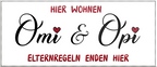 4252024240962	Schilderstore24	 ''Hier wohnen Omi & Opi Elternregeln enden hier'' Schilderstore24 Blechschilder sind perfekt als Geschenk zu Weihnachten, Geburtstage, Feiern, Partys, Grillabende, Namenstag, Feiertag, Mädelsabend, Hochzeit. Jederzeit stilvoll im Wohnzimmer, Partykeller, Garage, Praxis, Büro, Café, Hauseingang Familie Zuhause Eltern Geschwister oma opa familie mama papa geschwister