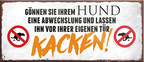 4252024241754	Schilderstore24	 ''Gönnen sie ihrem Hund Abwechslung Kacken'' Schilderstore24 Blechschilder sind perfekt als Geschenk zu Weihnachten, Geburtstage, Feiern, Partys, Grillabende, Namenstag, Feiertag, Mädelsabend, Hochzeit Wohnzimmer, Partykeller, Garage, Praxis, Büro, Café, Hauseingang Haustier Tier Freund knuddelig Zuhause Katze Hund Hamster Meerschwein haustier