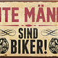4252024242447	Schilderstore24	 ''Echte Männer sind Biker'' Schilderstore24 Blechschilder sind perfekt als Geschenk zu Weihnachten, Geburtstage, Feiern, Partys, Grillabende, Namenstag, Feiertag, Mädelsabend, Hochzeit. Jederzeit stilvoll im Wohnzimmer, Partykeller, Garage, Praxis, Büro, Café, Hauseingang Mechaniker Auto Motorrad Werkstatt auto werkstatt tüfteln schrauber