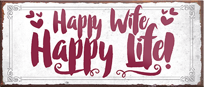 4252024240955	Schilderstore24	 ''Happy Wife Happy Life'' Schilderstore24 Blechschilder sind perfekt als Geschenk zu Weihnachten, Geburtstage, Feiern, Partys, Grillabende, Namenstag, Feiertag, Mädelsabend, Hochzeit. Jederzeit stilvoll im Wohnzimmer, Partykeller, Garage, Praxis, Büro, Café, Hauseingang Familie Zuhause Eltern Geschwister oma opa familie mama papa geschwister