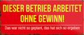 4252024240405	Schilderstore24	 ''Dieser Betrieb arbeitet ohen Gewinn'' Schilderstore24 Blechschilder sind perfekt als Geschenk zu Weihnachten, Geburtstage, Feiern, Partys, Grillabende, Namenstag, Feiertag, Mädelsabend, Hochzeit. Jederzeit stilvoll im Wohnzimmer, Partykeller, Garage, Praxis, Büro, Café, Hauseingang Büro Chef Angestellter Arbeit Job Arbeitsplatz Alltag Beruf Ausbildung