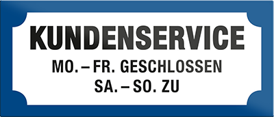 4252024240481	Schilderstore24	 ''Kundenservice Mo - Fr geschlossen (weiß)'' Schilderstore24 Blechschilder sind perfekt als Geschenk zu Weihnachten, Geburtstage, Feiern, Partys, Grillabende, Namenstag, Feiertag, Mädelsabend, Hochzeit. Jederzeit stilvoll im Wohnzimmer, Partykeller, Garage, Praxis, Büro, Café, Hauseingang Büro Chef Angestellter Arbeit Job Arbeitsplatz Alltag Beruf Ausbildung