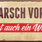 4252024240368	Schilderstore24	 ''Am Arsch vorbei ist auch ein Weg (braun)'' Schilderstore24 Blechschilder sind perfekt als Geschenk zu Weihnachten, Geburtstage, Feiern, Partys, Grillabende, Namenstag, Feiertag, Mädelsabend, Hochzeit. Jederzeit stilvoll im Wohnzimmer, Partykeller, Garage, Praxis, Büro, Café, Hauseingang Büro Chef Angestellter Arbeit Job Arbeitsplatz Alltag Beruf Ausbildung
