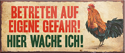 4252024242249	Schilderstore24	 ''Betreten auf eigene Gefahr Huhn'' Schilderstore24 Blechschilder sind perfekt als Geschenk zu Weihnachten, Geburtstage, Feiern, Partys, Grillabende, Namenstag, Feiertag, Mädelsabend, Hochzeit Wohnzimmer, Partykeller, Garage, Praxis, Büro, Café, Hauseingang Haustier Tier Tiere Tiersprüche Funny Ironie knuddelig haustier biene kuh vogel Tier