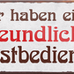 4252024240849	Schilderstore24	 ''Wir haben eine freundliche Selbstbedienung'' Schilderstore24 Blechschilder sind perfekt als Geschenk zu Weihnachten, Geburtstage, Feiern, Partys, Grillabende, Namenstag, Feiertag, Mädelsabend, Hochzeit. Jederzeit stilvoll im Wohnzimmer, Partykeller, Garage, Praxis, Büro, Café, Hauseingang Lebensmittel Kaffee Kuchen Tee Grill crepes teigware süßigkeit essen grill wurst Mädelsabend
