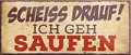 4252024239782	Schilderstore24	 ''Scheiss drauf! Ich geh saufen'' Schilderstore24 Blechschilder sind perfekt als Geschenk zu Weihnachten, Geburtstage, Feiern, Partys, Grillabende, Namenstag, Feiertag, Mädelsabend, Hochzeit. Jederzeit stilvoll im Wohnzimmer, Partykeller, Garage, Praxis, Büro, Café, Hauseingang Alkohol Cocktail Bier Sekt Getränk Bier Alkohol schnaps promille tequila   