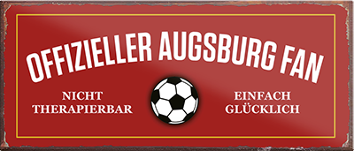 4252024241075	Schilderstore24	 ''Offizieller Augsburg Fan'' Schilderstore24 Blechschilder sind perfekt als Geschenk zu Weihnachten, Geburtstage, Feiern, Partys, Grillabende, Namenstag, Feiertag, Mädelsabend, Hochzeit. Jederzeit stilvoll im Wohnzimmer, Partykeller, Garage, Praxis, Büro, Café, Hauseingang Fußball Mannschaft Verein Bolzen Ball sport liga kicken stadion freizeit