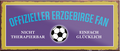 4252024241174	Schilderstore24	 ''Offizieller Erzgebirge Fan'' Schilderstore24 Blechschilder sind perfekt als Geschenk zu Weihnachten, Geburtstage, Feiern, Partys, Grillabende, Namenstag, Feiertag, Mädelsabend, Hochzeit. Jederzeit stilvoll im Wohnzimmer, Partykeller, Garage, Praxis, Büro, Café, Hauseingang Fußball Mannschaft Verein Bolzen Ball sport liga kicken stadion freizeit