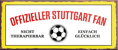 4252024241402	Schilderstore24	 ''Offizieller Stuttgart Fan'' Schilderstore24 Blechschilder sind perfekt als Geschenk zu Weihnachten, Geburtstage, Feiern, Partys, Grillabende, Namenstag, Feiertag, Mädelsabend, Hochzeit. Jederzeit stilvoll im Wohnzimmer, Partykeller, Garage, Praxis, Büro, Café, Hauseingang Fußball Mannschaft Verein Bolzen Ball sport liga kicken stadion freizeit