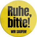 4252024231946	Schilderstore24	 ''Ruhe bitte, Wir saufen''Schilderstore24 Blechschilder sind perfekt als Geschenk zu Weihnachten, Geburtstage, Feiern, Partys, Grillabende, Namenstag, Feiertag, Mädelsabend, Hochzeit. Jederzeit stilvoll im Wohnzimmer, Partykeller, Garage, Praxis, Büro, Café, Hauseingang Alkohol Cocktail Bier Sekt Getränk Bier Alkohol schnaps promille tequila   