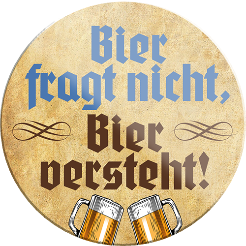 4252024232066	Schilderstore24	 ''Bier fragt nicht, Bier versteht''Schilderstore24 Blechschilder sind perfekt als Geschenk zu Weihnachten, Geburtstage, Feiern, Partys, Grillabende, Namenstag, Feiertag, Mädelsabend, Hochzeit. Jederzeit stilvoll im Wohnzimmer, Partykeller, Garage, Praxis, Büro, Café, Hauseingang Alkohol Kasten Bier Saufen Getränk Bier Alkohol schaumkrone promille hopfen