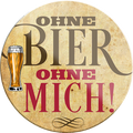 4252024232202	Schilderstore24	 ''Ohne Bier ohne Mich''Schilderstore24 Blechschilder sind perfekt als Geschenk zu Weihnachten, Geburtstage, Feiern, Partys, Grillabende, Namenstag, Feiertag, Mädelsabend, Hochzeit. Jederzeit stilvoll im Wohnzimmer, Partykeller, Garage, Praxis, Büro, Café, Hauseingang Alkohol Kasten Bier Saufen Getränk Bier Alkohol schaumkrone promille hopfen