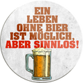 4252024232158	Schilderstore24	 ''Ein Leben ohne Bier ist möglich aber sinnlos''Schilderstore24 Blechschilder sind perfekt als Geschenk zu Weihnachten, Geburtstage, Feiern, Partys, Grillabende, Namenstag, Feiertag, Mädelsabend, Hochzeit. Jederzeit stilvoll im Wohnzimmer, Partykeller, Garage, Praxis, Büro, Café, Hauseingang Alkohol Kasten Bier Saufen Getränk Bier Alkohol schaumkrone promille hopfen