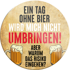 4252024232165	Schilderstore24	 ''Ein Tag ohne Bier wird mich nicht umbringen Risiko''Schilderstore24 Blechschilder sind perfekt als Geschenk zu Weihnachten, Geburtstage, Feiern, Partys, Grillabende, Namenstag, Feiertag, Mädelsabend, Hochzeit. Jederzeit stilvoll im Wohnzimmer, Partykeller, Garage, Praxis, Büro, Café, Hauseingang Alkohol Kasten Bier Saufen Getränk Bier Alkohol schaumkrone promille hopfen