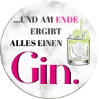 4252024231601	Schilderstore24	 ''..und am Ende ergibt alles Gin''Geschenk Weihnachten, Geburtstage, Feiern, Partys, Grillabende, Namenstag, Feiertag, Mädelsabend, Hochzeit Wohnzimmer, Partykeller, Garage, Praxis, Büro, Café, Hauseingang Alkohol Cocktail Bier Sekt Getränk Bier Alkohol schnaps promille tequila   