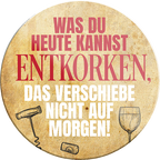 4252024232028	Schilderstore24	 ''Was du heute kannst entkorken verschiebe nicht''Schilderstore24 Blechschilder sind perfekt als Geschenk zu Weihnachten, Geburtstage, Feiern, Partys, Grillabende, Namenstag, Feiertag, Mädelsabend, Hochzeit. Jederzeit stilvoll im Wohnzimmer, Partykeller, Garage, Praxis, Büro, Café, Hauseingang Alkohol Cocktail Bier Sekt Getränk Bier Alkohol schnaps promille tequila   