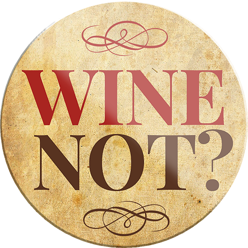 Magnet ''Wine Not'' 8x8x0,3cm