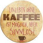 4252024234022	Schilderstore24	 ''Ein Leben ohne Kaffee sinnlos''Schilderstore24 Blechschilder sind perfekt als Geschenk zu Weihnachten, Geburtstage, Feiern, Partys, Grillabende, Namenstag, Feiertag, Mädelsabend, Hochzeit. Jederzeit stilvoll im Wohnzimmer, Partykeller, Garage, Praxis, Büro, Café, Hauseingang Lebensmittel Kaffee Kuchen Sucht café coffee kaffeemaschine getränk essen