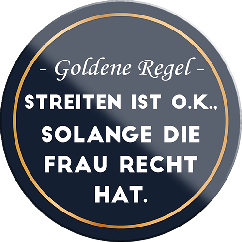 4252024232950	Schilderstore24	 ''Goldenen Regel Streiten OK Frau recht hat''Schilderstore24 Blechschilder sind perfekt als Geschenk zu Weihnachten, Geburtstage, Feiern, Partys, Grillabende, Namenstag, Feiertag, Mädelsabend, Hochzeit. Jederzeit stilvoll im Wohnzimmer, Partykeller, Garage, Praxis, Büro, Café, Hauseingang Familie Zuhause Eltern Geschwister oma opa familie mama papa geschwister