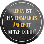 4252024234466	Schilderstore24	 ''Leben ist ein einmaliges Angebot''Schilderstore24 Blechschilder sind perfekt als Geschenk zu Weihnachten, Geburtstage, Feiern, Partys, Grillabende, Namenstag, Feiertag, Mädelsabend, Hochzeit. Jederzeit stilvoll im Wohnzimmer, Partykeller, Garage, Praxis, Büro, Café, Hauseingang Weisheiten Leben Sprichwörter Tipp wahrheit sprichwort tiefsinnig ratschlag