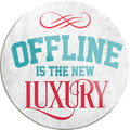 4252024231519	Schilderstore24	 ''Offline is the new luxury''Geschenk Weihnachten, Geburtstage, Feiern, Partys, Grillabende, Namenstag, Feiertag, Mädelsabend, Hochzeit Wohnzimmer, Partykeller, Garage, Praxis, Büro, Café, Hauseingang Sarkasmus Ironie Funny Schwarzer Humor faul dumm fun rente lästern teufel