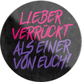 4252024231489	Schilderstore24	Geschenk Weihnachten, Geburtstage, Feiern, Partys, Grillabende, Namenstag, Feiertag, Mädelsabend, Hochzeit Wohnzimmer, Partykeller, Garage, Praxis, Büro, Café, Hauseingang Sarkasmus Ironie Funny Schwarzer Humor faul dumm fun rente lästern teufel ''Lieber verrückt als einer von euch''