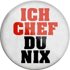 4252024232431	Schilderstore24	 ''Ich Chef du Nichts''Schilderstore24 Blechschilder sind perfekt als Geschenk zu Weihnachten, Geburtstage, Feiern, Partys, Grillabende, Namenstag, Feiertag, Mädelsabend, Hochzeit. Jederzeit stilvoll im Wohnzimmer, Partykeller, Garage, Praxis, Büro, Café, Hauseingang Büro Chef Angestellter Arbeit Job Arbeitsplatz Alltag Beruf Ausbildung