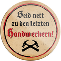4252024233810	Schilderstore24	 ''Seid nett zu den letzten Handwerkern''Schilderstore24 Blechschilder sind perfekt als Geschenk zu Weihnachten, Geburtstage, Feiern, Partys, Grillabende, Namenstag, Feiertag, Mädelsabend, Hochzeit. Jederzeit stilvoll im Wohnzimmer, Partykeller, Garage, Praxis, Büro, Café, Hauseingang Handwerk Baustelle Arbeit Bau werkeln baustelle handwerker bauarbeiter