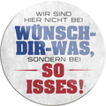4252024231595	Schilderstore24	Geschenk Weihnachten, Geburtstage, Feiern, Partys, Grillabende, Namenstag, Feiertag, Mädelsabend, Hochzeit Wohnzimmer, Partykeller, Garage, Praxis, Büro, Café, Hauseingang Sarkasmus Ironie Funny Schwarzer Humor faul dumm fun rente lästern teufel ''Wir sind hier nicht bei Wünsch-Dir-Was''