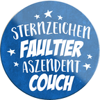 4252024231540	Schilderstore24	 ''Sternzeichen Faultier''Geschenk Weihnachten, Geburtstage, Feiern, Partys, Grillabende, Namenstag, Feiertag, Mädelsabend, Hochzeit Wohnzimmer, Partykeller, Garage, Praxis, Büro, Café, Hauseingang Sarkasmus Ironie Funny Schwarzer Humor faul dumm fun rente lästern teufel